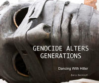 Bearing Witness Genocide Alters Generations